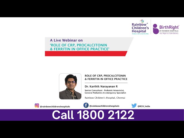 Role of CRP, Procalcitonin & Ferritin in office practice by Dr. Karthik Narayanan