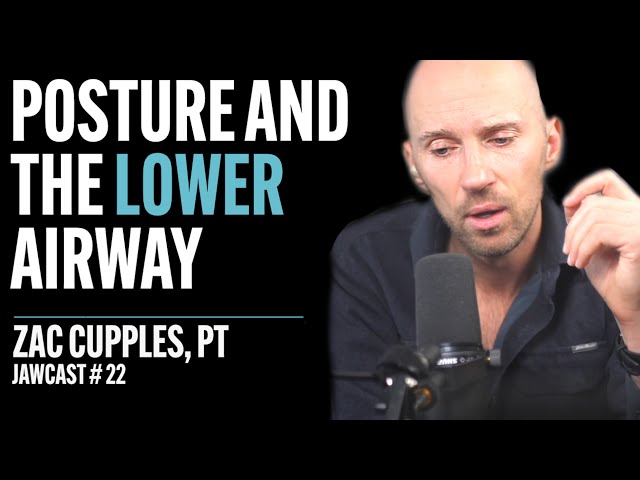 Can Fixing Posture Improve Breathing? - Zac Cupples, PT | JawCast #22