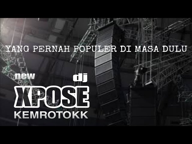 DJ EXPOSE NEW VERSION 2025 🔻 MANTAP BUAT CEK SOUND