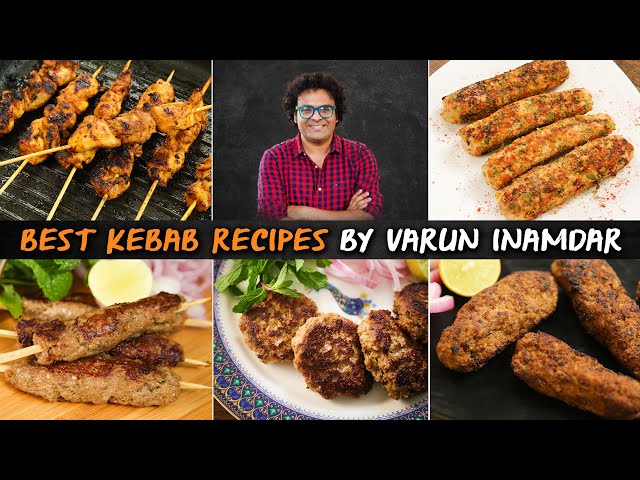 Best Kebab Recipes | Galouti Kebab | Butter Chicken Kebab | Mutton Seekh Kebab | Varun Inamdar