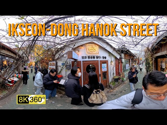 Walking Tour Ikseon-dong Hanok Street Seoul Korea 8K 360 VR