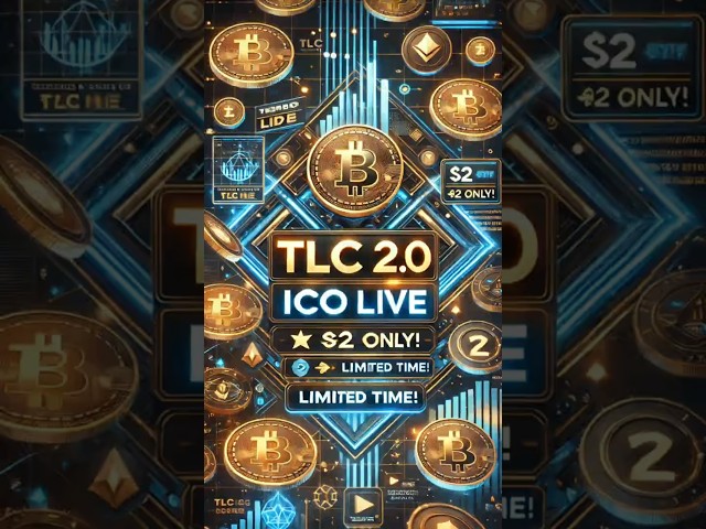 🔥 TLC 2.0 ICO LIVE 💰– Invest at Just $2! 🚀 #Crypto #Investment