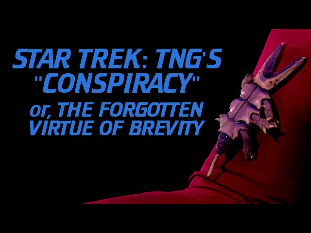 Star Trek: TNG's "Conspiracy" — or, The Forgotten Virtue of Brevity