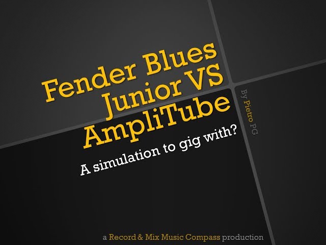 Fender Blues Junior VS AmpliTube - A simulation to gig with? Si può usare dal vivo?