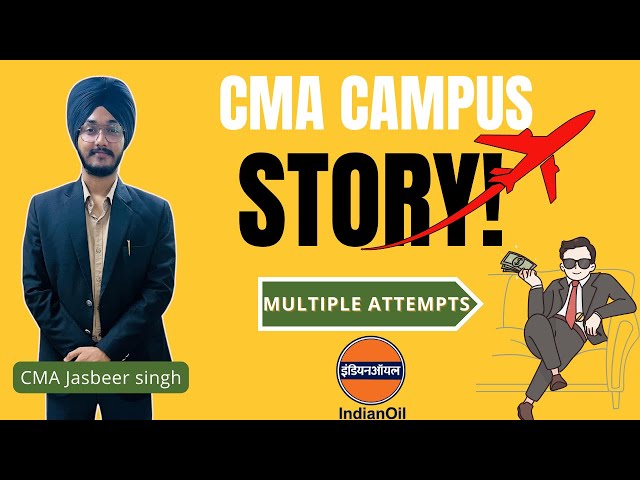 CMA Campus June 2024 Highest package Indian Oil | CMA Jasbeer Singh | Multiple attempts to PSUs |