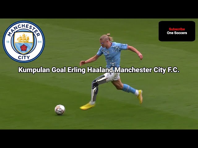 Kumpulan Goal Erling Haaland Manchester City F.C. #erlinghaaland #erlinghaalandindonesia #haaland