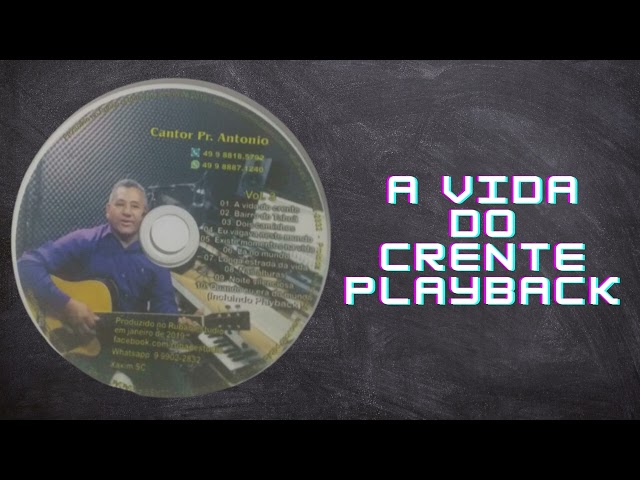 A vida do crente PlayBack - Cantor Pr.Antonio