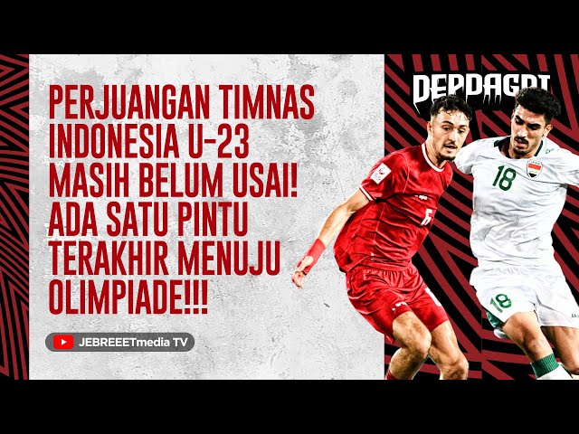 PERJUANGAN TIMNAS INDONESIA U23 MASIH BELUM USAI!!! ADA 1 PINTU TERAKHIR MENUJU OIMPIADE! - DEPDAGRI