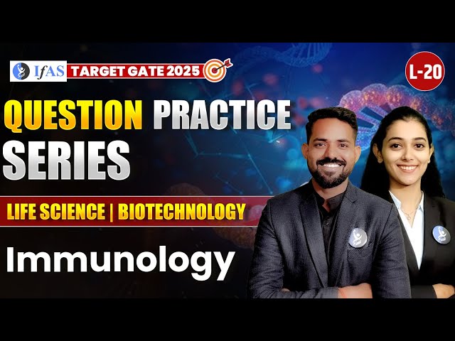 Top GATE Immunology Questions Practice for 2025 | Life Science & Biotechnology | L-20