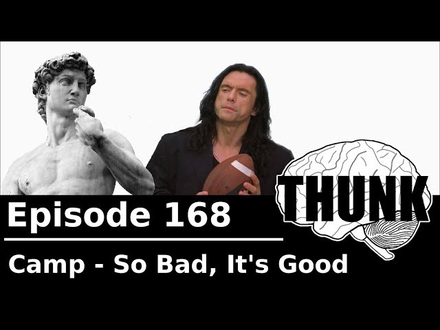 168. Camp - So Bad, It's Good | THUNK