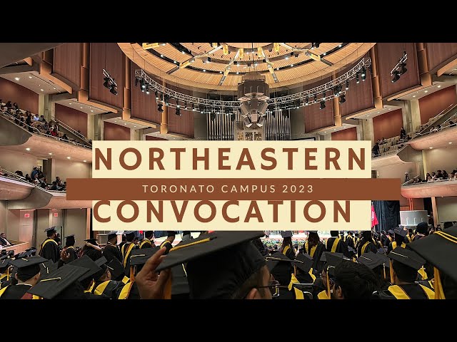 Northeastern Convocation 2023/Toronto Campus VLOG