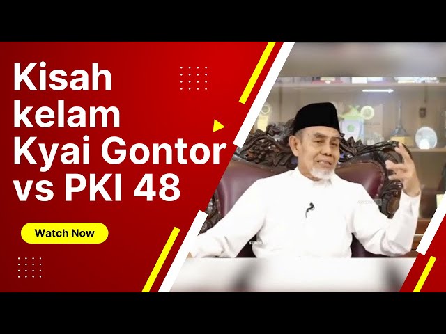 Cerita Kyai Gontor tentang keganasan PKI 48 di Ponorogo