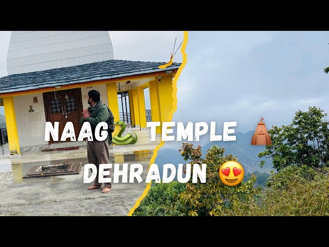 NAAG DEVTA TEMPLE 🛕😍|| DEHRADUN ||