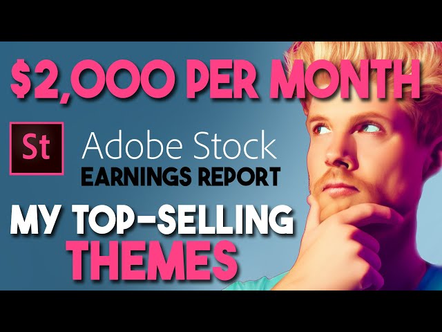 $2,000 Per Month on Adobe Stock - My Earnings Report and Top-Selling Themes #adobestock