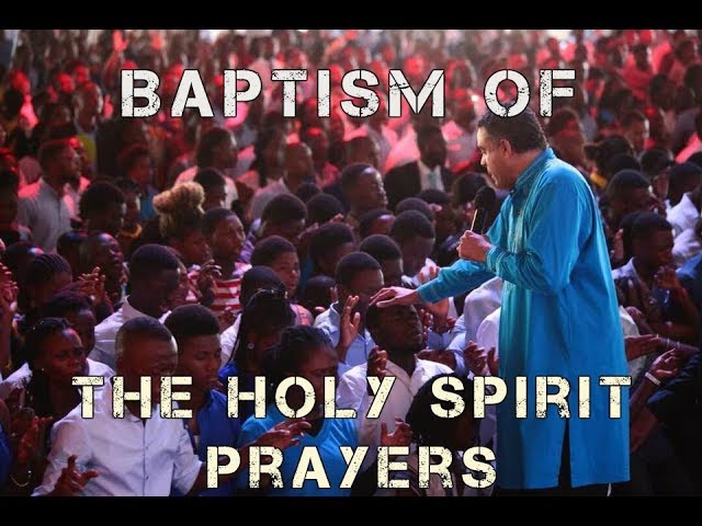 Baptism of the Holy Spirit Prayers (Dag Heward-Mills)