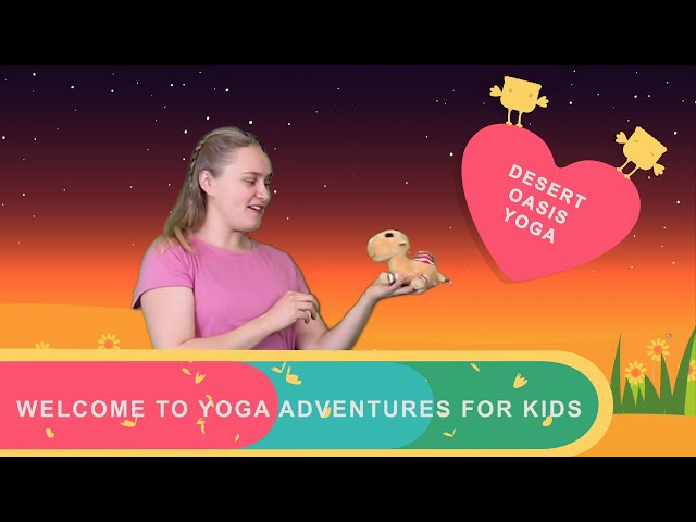 GENTLE KIDS YOGA | Yoga Adventures for Kids - Desert Oasis Adventure