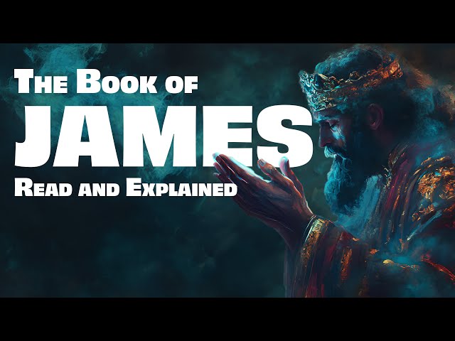 The Book of James: The Most Important Biblical Lesson | Read & Explained