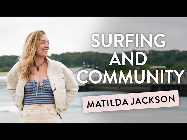 Surfing and community with Bristol Girls Surf Club founder Matilda Jackson.