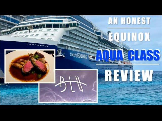 Celebrity Equinox Aqua Class Cruise Review