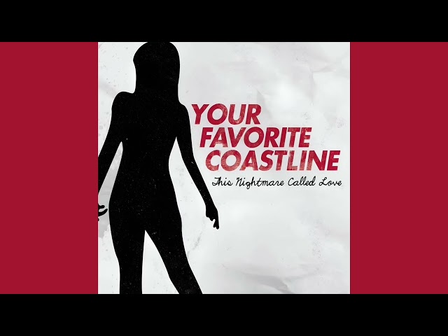 Your Favorite Coastline - This Song Is All You'll Ever Have (We Go Down Alone)