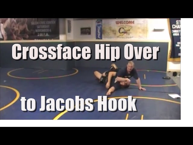 Crossface Hip Over to Jacobs Hook