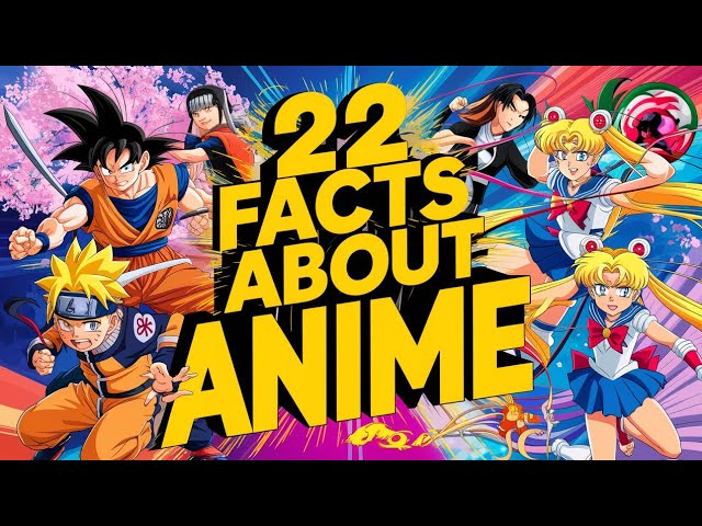 22 MIND-BLOWING Anime Facts You NEVER Knew! 🤯🔥 (No. 7 Will SHOCK You!)