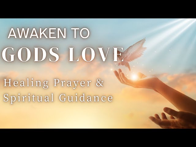 DISCOVER GOD'S LOVE! Essential Healing Prayer and Spiritual Guidance Awaits