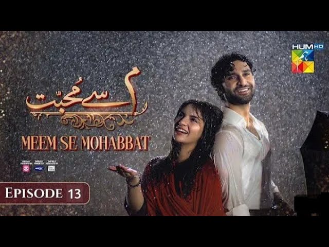 Meem Se Mohabbat - Episode 12 [CC] 25th Jan 2025 - Spons By Food Panda, Master Paints, Skin White