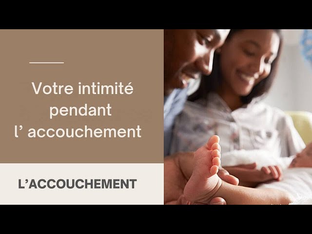 L'intimité pendant l'accouchement