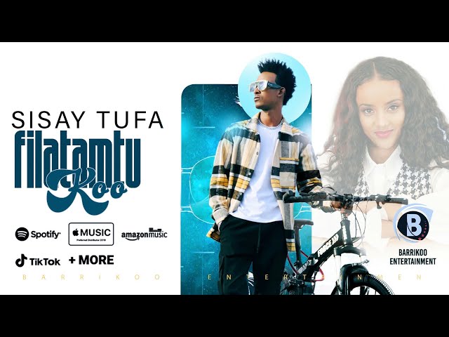 FILATAMTU KOO Oromo Music by Sisay Tufa