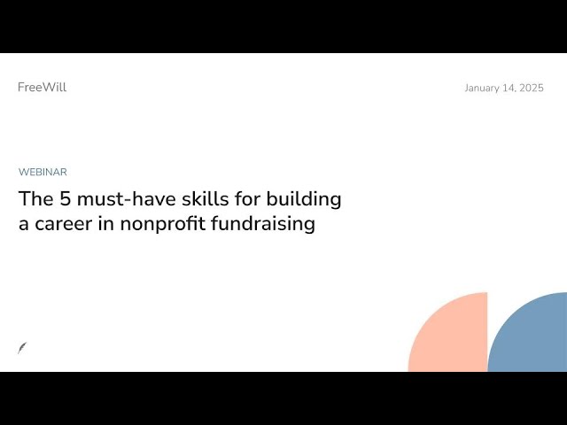 Webinar: The 5 must-have skills for building a career in nonprofit fundraising