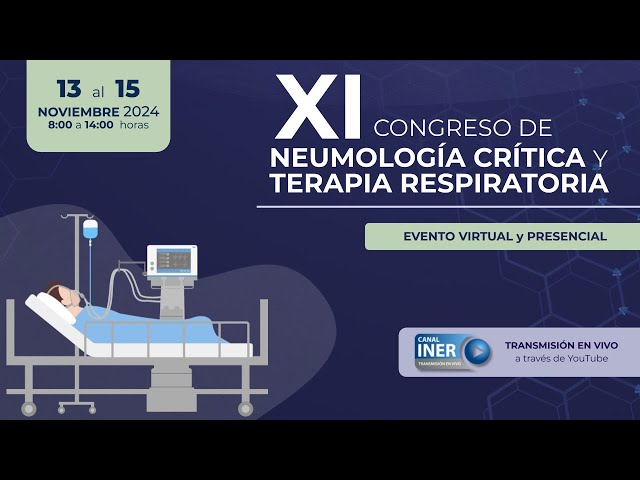 DÍA 2 | XI CONGRESO DE NEUMOLOGÍA CRÍTICA Y TERAPIA RESPIRATORIA