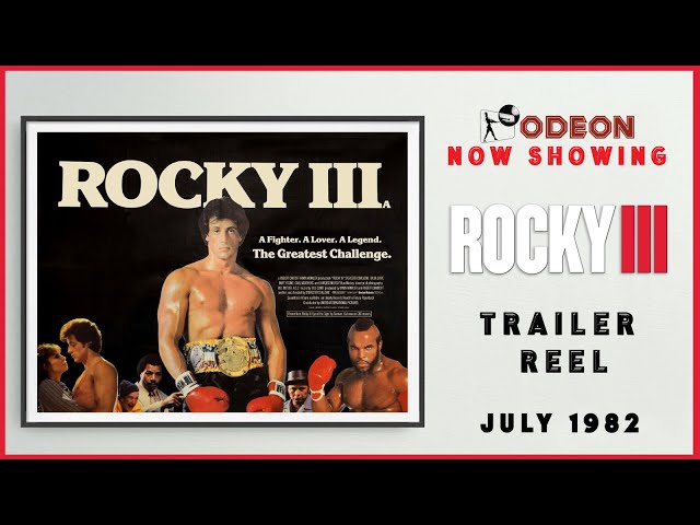 ROCKY III (July 1982 Odeon Cinema Trailer Reel) -- Home Cinema