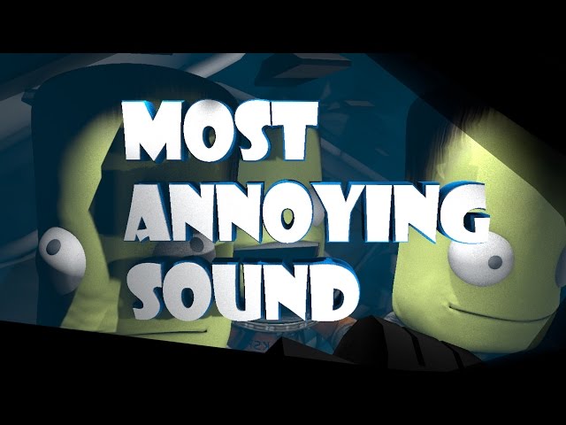 Most Annoying Sound / KSP "Dumb and Dumber" Parody