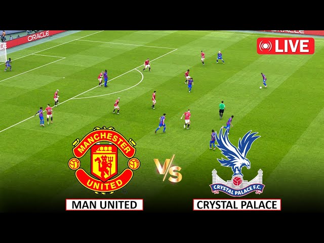 🔴Live : Manchester United vs Crystal Palace I EPL 2024/25 Season Full Match Live eFootball Pes 21