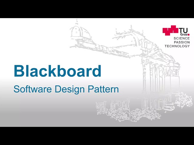 The Blackboard Design Pattern