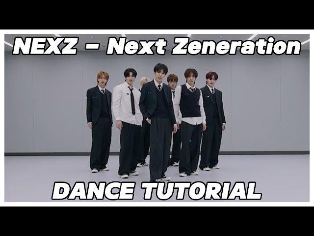 Next Zeneration - NEXZ (넥스지) Dance Practice Mirrored Tutorial Slowed