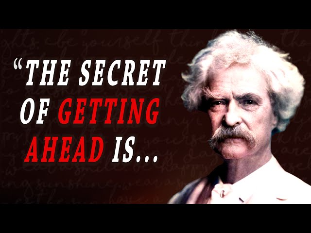 Mark Twain  Famous Quotes and Sayings - His best about life