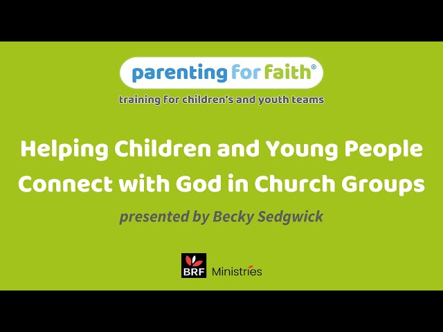 Helping kids and teens connect with God in church groups