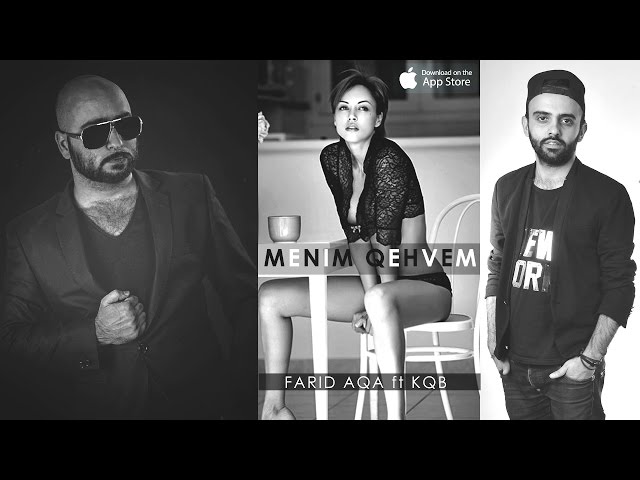 FARID AQA ft. KQB - Menim Qehvem