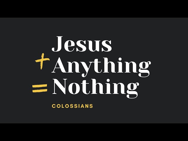 Evening Service | Colossians: J + A = N | The Supremacy of Christ in Creation | Colossians 1:15-17