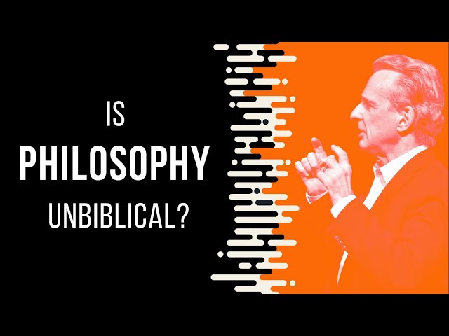 Is Philosophy Unbiblical?