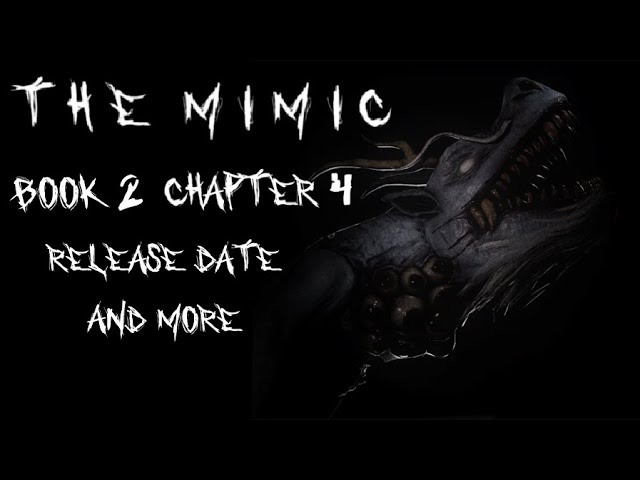 The Mimic NEW Book 2 Chapter 4 News! Release Date & More!