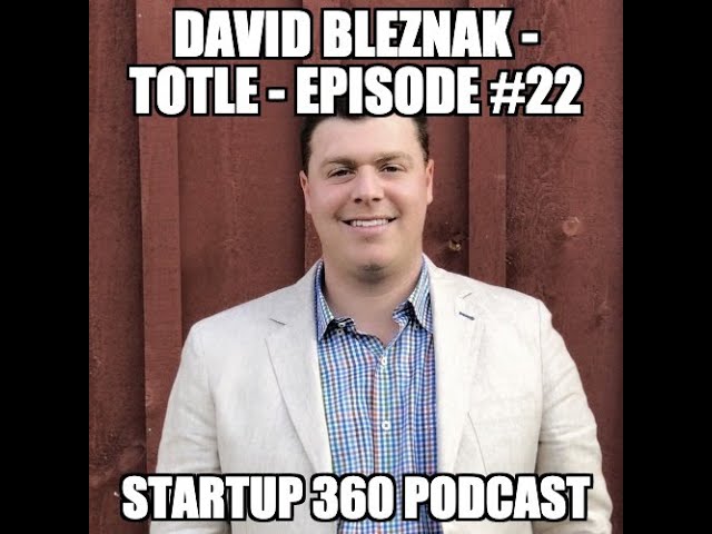 David Bleznak - TOTLE - Episode #22