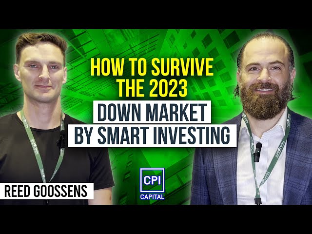 How To Survive The 2023 Down Market By Smart Investing - Reed Goossens