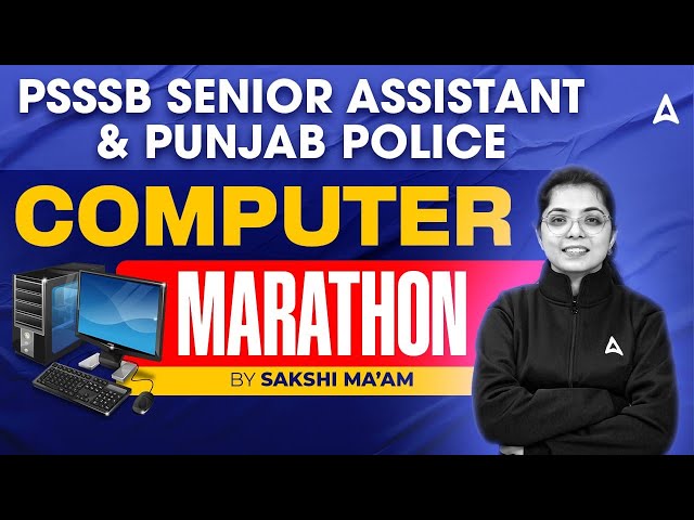 PSSSB SENIOR ASSISTANT & PUNJAB POLICE | COMPUTER  MARATHON | BY SAKSHI MAM