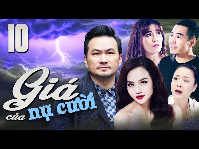 Phim GIÁ CỦA NỤ CƯỜI - Tập 10 | Phim Việt Nam Mới 2024 ⚡ Phim Hình Sự Việt Nam⚡Phim Việt Nam Hay