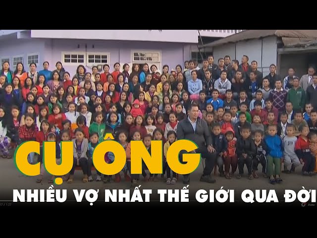 Cụ ông 38 vợ, nhiều nhất thế giới đã qua đời ở tuổi 76, để lại 89 người con