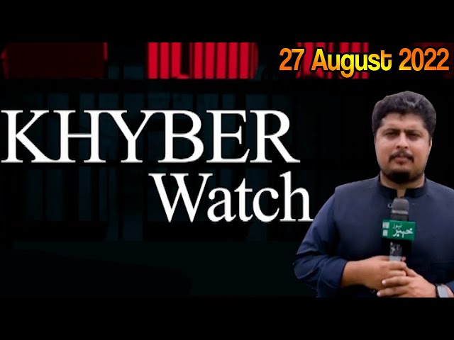 Khyber Watch | 27 August 2022 | Khyber News | KR1R