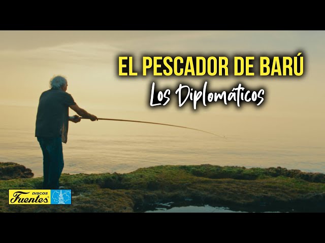 El Pescador De Baru - Los Diplomaticos (VIDEO LETRA)